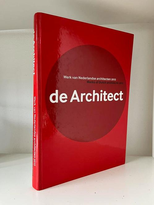 Werk van Nederlandse architecten 2013 - jaaroverzicht, Boeken, Kunst en Cultuur | Architectuur, Zo goed als nieuw, Ophalen of Verzenden