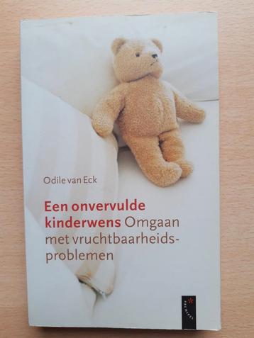 Onvervulde kinderwens Vruchtbaarheidsproblemen Odile van Eck beschikbaar voor biedingen