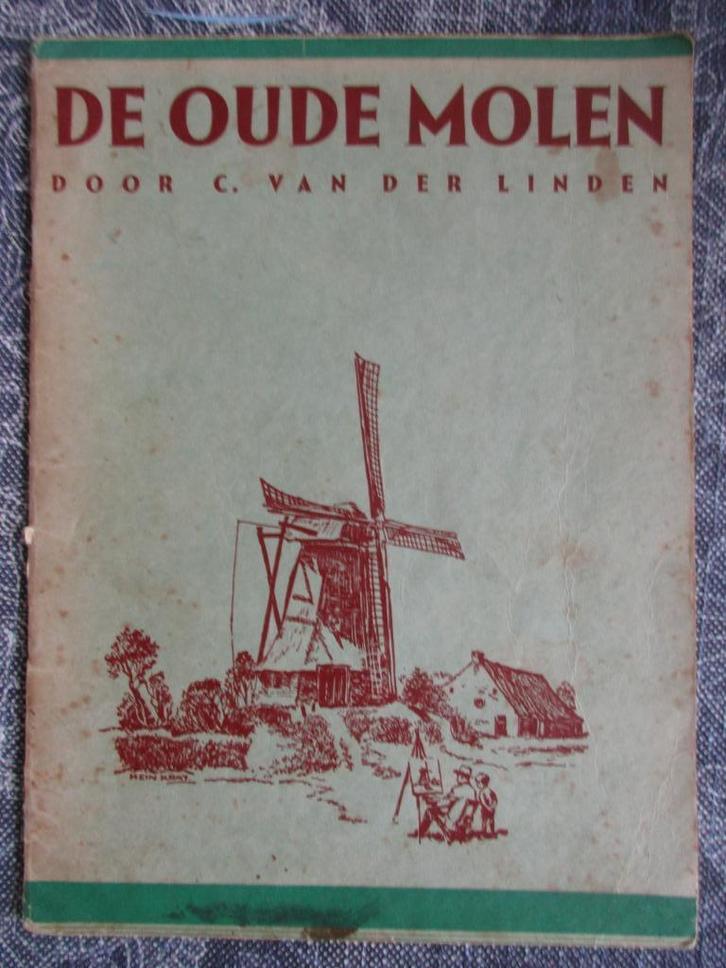 antiek boekje: De oude molen - door C van der lInden, Antiek en Kunst, Antiek | Boeken en Bijbels, Ophalen of Verzenden