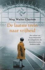 Meg Waite Clayton - De Laatste Trein naar de Vrijheid, Boeken, Algemeen, Ophalen of Verzenden, Zo goed als nieuw, Tweede Wereldoorlog