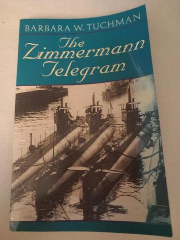 The Zimmermann telegram - barbara tuchman, world war 1, usa beschikbaar voor biedingen
