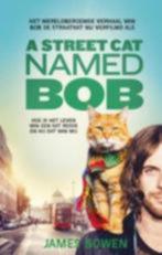 James Bowen: A street cat named Bob, Ophalen of Verzenden, Gelezen, Katten