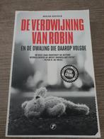 De Verdwijning van Robin - Marjan Gorissen True Crime, Ophalen of Verzenden, Gelezen, Marjan Gorissen