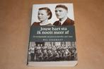 Jouw hart sta ik nooit meer af. Liefde in oorlog, 1937-1945., Boeken, Ophalen of Verzenden, Tweede Wereldoorlog, Gelezen, Overige onderwerpen