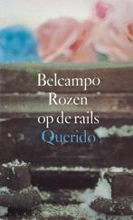 Belcampo - Rozen op de rails, Ophalen of Verzenden, Gelezen, Nederland