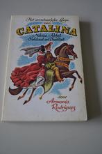 HET AVONTUURLIJKE LEVEN VAN CATALINA - Armonia RODRIGUEZ, Ophalen of Verzenden, Zo goed als nieuw