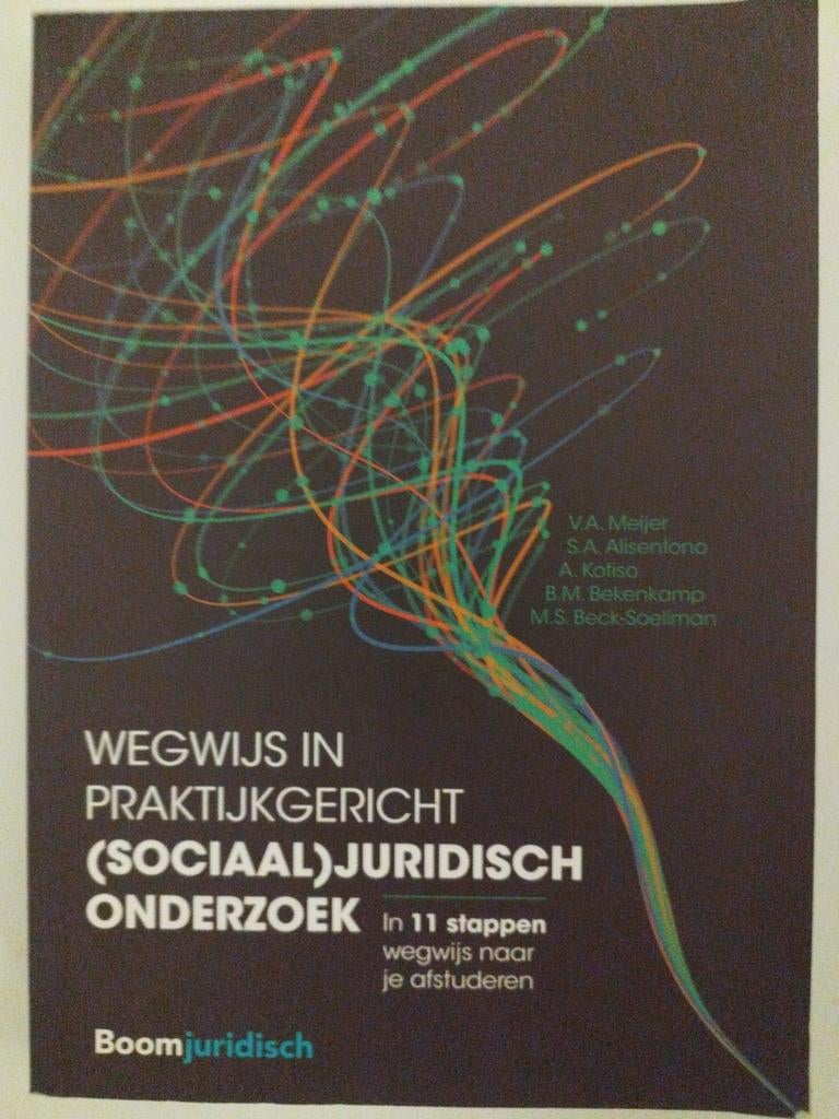 Wegwijs in praktijkgericht (sociaal)juridisch onderzoek, S.A. Alisentono; V.A. Meijer; M.S. Beck-Soeliman; B.M. Bekenk..., Sociale wetenschap