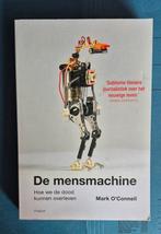 De Mensmachine: Hoe we de dood kunnen overleven, Boeken, Ophalen of Verzenden, Zo goed als nieuw, Mark O'Connell, Nederland