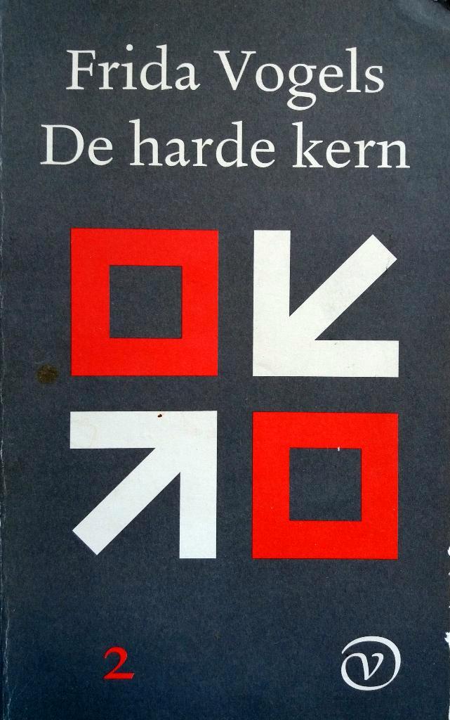 Frida Vogels - De harde kern 2 (Ex.1), Boeken, Literatuur, Gelezen, Nederland, Ophalen of Verzenden