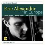 Eric Alexander Quartet – Eric Alexander In Europe (1995), Ophalen of Verzenden, 1980 tot heden, Zo goed als nieuw, Jazz
