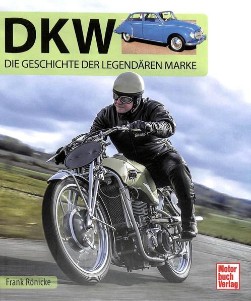 DKW - Die Geschichte der legendären Marke, Boeken, Motoren, Nieuw, Merk of Model, Verzenden