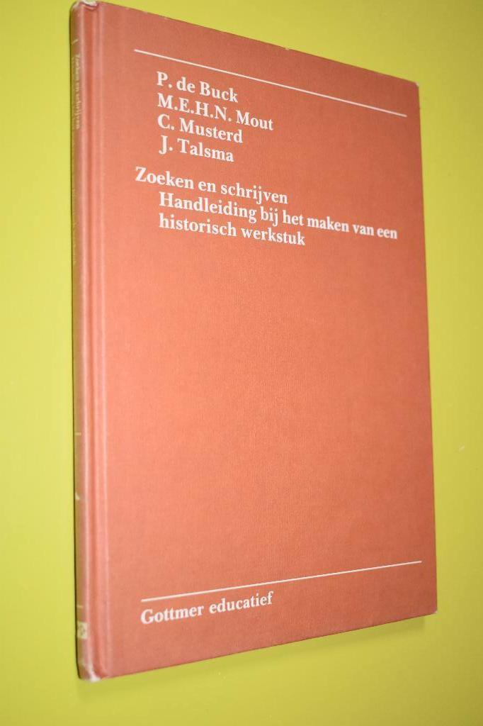 Handleiding bij het maken v/e historisch werkstuk-, Gelezen, P. de Buck, Alpha, HBO
