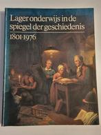 Lager onderwijs in de spiegel der geschiedenis 1801-1976, Gelezen, Ophalen of Verzenden