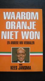 Waarom Oranje niet won geschreven door Kees Jansma, Ophalen of Verzenden, Zo goed als nieuw, Balsport