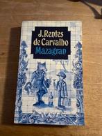 Mazagran, Boeken, Gelezen, J. Rentes de Carvalho, Ophalen of Verzenden, Herinneringen