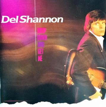 CD: Del Shannon - Drop Down and Get Me (Tom Petty)  beschikbaar voor biedingen