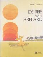 Bruno Cassiers: De reis van Abelard. Hardcover, grootformaat, Gelezen, Fictie algemeen, Jongen of Meisje, Ophalen of Verzenden