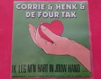 Corrie & Henk & De Four Tak - Jij maakt me verdrietig, Ophalen, Zo goed als nieuw, Overige formaten, Levenslied of Smartlap