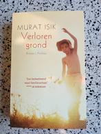 Verloren grond - Murat Isik zgan vaste prijs, Ophalen of Verzenden, Zo goed als nieuw, Murat Isik, Nederland