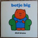 Betje Big - Dick Bruna, Ophalen of Verzenden, Dick Bruna