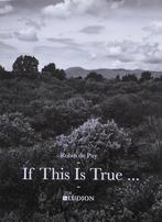 Robin de Puy - If This Is True (gesigneerd), Ophalen of Verzenden, Zo goed als nieuw, Fotografen