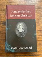 Matthew Mead - Jong onder het juk van Christus, Christendom | Protestants, Zo goed als nieuw, Matthew Mead, Ophalen of Verzenden