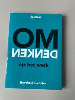 Berthold Gunster - Omdenken op het werk, Sociale psychologie, Nieuw, Ophalen of Verzenden, Berthold Gunster