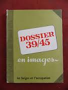 Dossier 39/45 en images, uitgegeven in 1969, Ophalen of Verzenden, Tweede Wereldoorlog, Gelezen