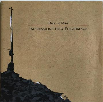 Dick Le Mair - Impressions of a Pilgrimage beschikbaar voor biedingen