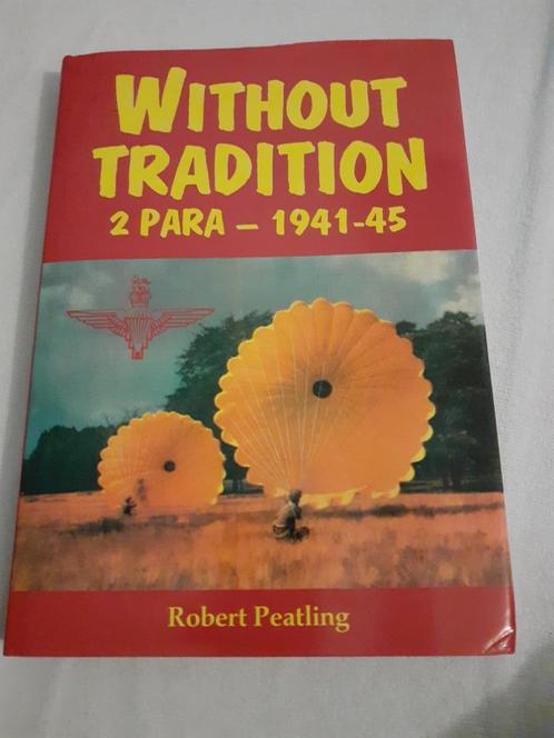 Without Tradition 2 Para 1941-1945 Arnhem gesigneerd wo2, Verzamelen, Militaria | Tweede Wereldoorlog, Landmacht, Boek of Tijdschrift