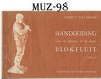 MUZ98 Bladmuziek -- handleiding voor de sopraanblokfluit, Gebruikt, Ophalen of Verzenden, Blokfluit, Artiest of Componist