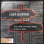 Eddy Denver - Ieder meisje (wil graag weten) ZELDZAME TOPPER, Cd's en Dvd's, Vinyl | Nederlandstalig, Verzenden
