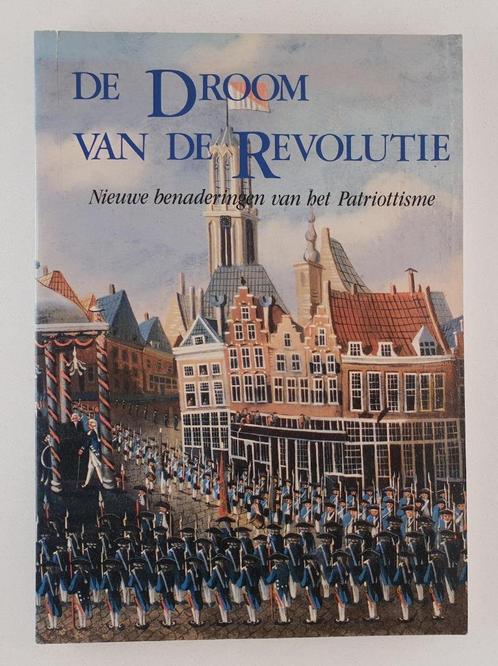 Bots, H - De droom van de revolutie / Nieuwe benaderingen va, Boeken, Geschiedenis | Vaderland, Gelezen, Verzenden
