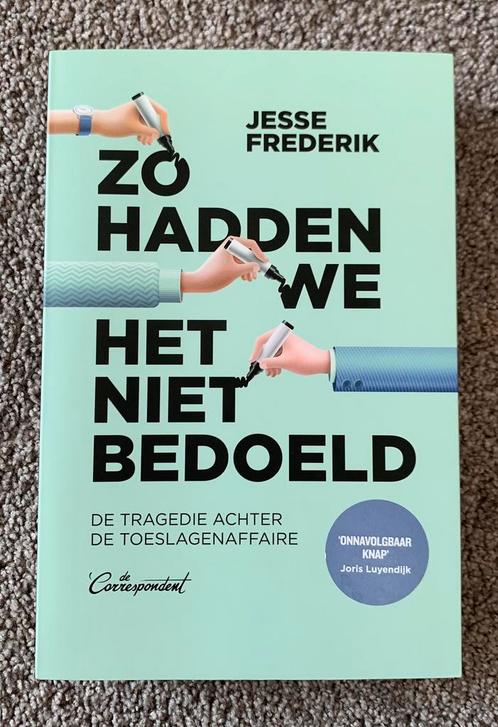 Zo hadden we het niet bedoeld - Jesse Frederik, Boeken, Politiek en Maatschappij, Zo goed als nieuw, Maatschappij en Samenleving