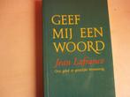 = geef mij een woord Jean Lafrance 9789020922738 ##, Boeken, Gelezen, Ophalen of Verzenden