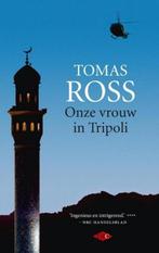 Onze vrouw in Tripoli van Tomas Ross, Gelezen, Tomas Ross, Ophalen of Verzenden, Nederland