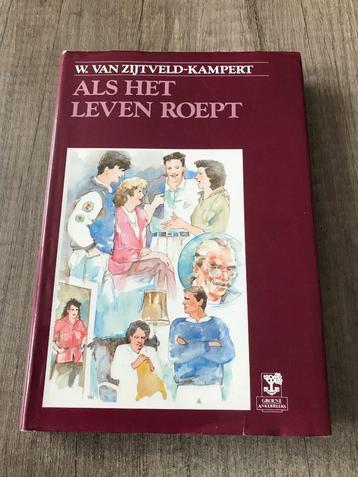 W. van Zijtveld-Kampert - Als het leven roept  beschikbaar voor biedingen