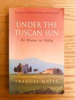 Under the Tuscan sun - Frances Mayes, Boeken, Ophalen of Verzenden, Zo goed als nieuw