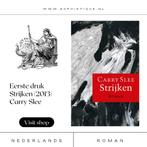 Eerste druk | Strijken (2013) Carry Slee | EUR 19,95, Ophalen of Verzenden, Zo goed als nieuw, Nederland