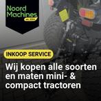 Inkoop service! - Mini en Compacttractoren en aanbouwdelen, Zakelijke goederen, Agrarisch | Tractoren, Overige merken, Gebruikt