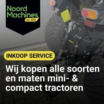Inkoop service! - Mini en Compacttractoren en aanbouwdelen  beschikbaar voor biedingen