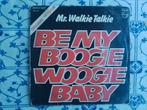 Mr walkie talkie          Be my boogie woogie baby, Ophalen of Verzenden, Zo goed als nieuw, Pop, Single