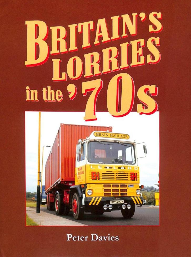 Britain’s Lorries in the ’70s, Boeken, Vervoer en Transport, Nieuw, Vrachtwagen, Verzenden