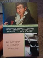 Adriaan van der Willigen (1766-1841) - Autobiografie, Gelezen, Lia van der Heijden en Jan Sanders, Kunst en Cultuur, Ophalen of Verzenden