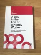 A Day in the Life of a Happy Worker - Arnold B Bakker Kevin, Ophalen of Verzenden, Zo goed als nieuw