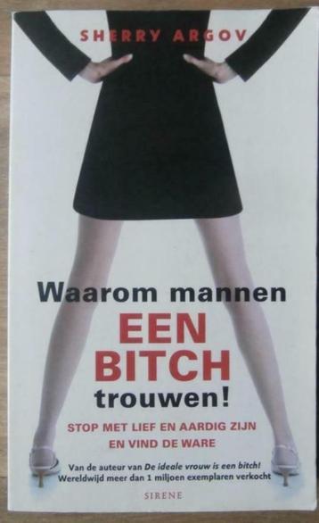 Waarom mannen een bitch trouwen - Sherry Argov beschikbaar voor biedingen