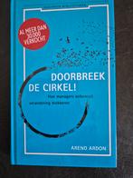 Doorbreek de Cirkel! - Arend Ardon, Ophalen, Zo goed als nieuw, Management, Arend Ardon
