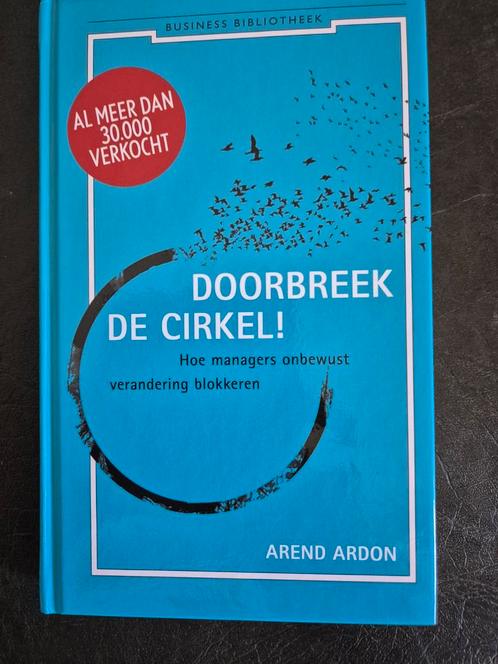 Doorbreek de Cirkel! - Arend Ardon, Boeken, Economie, Management en Marketing, Zo goed als nieuw, Management, Ophalen