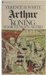 Terence White: Arthur. Koning voor eens en altijd, Ophalen of Verzenden, Gelezen, Terence White, Europa overig