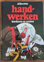 Handwerken.    Borduren en naaien, Ophalen of Verzenden, Gelezen